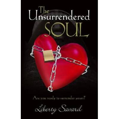 The Unsurrendered Soul