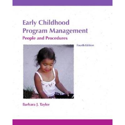 Early Childhood Program Management People And Procedures Th Edition