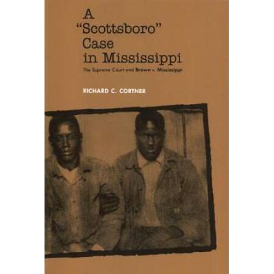 A Scottsboro Case In Mississippi: The Supreme Cour...