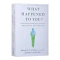 Quel mod vous a donné? Par Oprah Winfrey Conversations on Trauma Resilience and Healing Paperback