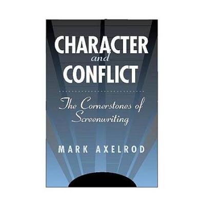 Character And Conflict: The Cornerstones Of Screen...