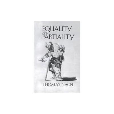 Equality and Partiality by Thomas Nagel (Paperback - Reprint)