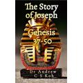 The Story of Joseph: Genesis 37-50: Genesis, #4