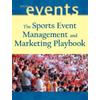 The Sports Event Playbook: Managing and Marketing Winning Playbook