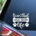 Sunset Graphics & Decals Living That Dog Mom Life Decal Vinyl Car Sticker | Cars Trucks Vans Walls Laptop | White | 5.5 inches | SGD000149