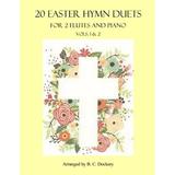 20 Easter Hymn Duets for 2 Flutes and Piano: Vols. 1 & 2