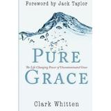 Pre-Owned Pure Grace: The Life Changing Power of Uncontaminated Grace: The Life Changing Power of Uncontaiminated Grace Paperback