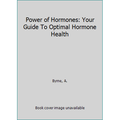 Pre-Owned Power of Hormones: Your Guide To Optimal Hormone Health (Paperback) 1980513333 9781980513339