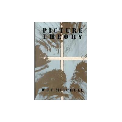 Picture Theory by William J. Mitchell (Paperback - Univ of Chicago Pr)