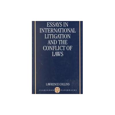 Essays in International Litigation and the Conflict of Laws by Lawrence Collins (Paperback - Reprint