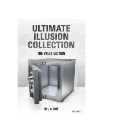 Ultimate Illusion Collection The Vault Edition Vol 1 by J C Sum - Magic tricks