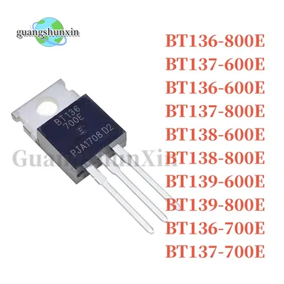 10PCS BT136-600E BT137-600E BT138-600E BT139-600E BT136-800E BT137-800E BT136-700E BT137-700E TO220