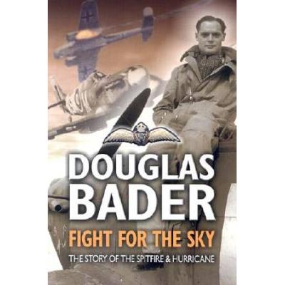 Fight For The Sky: The Story Of The Spitfire And H...