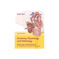 Anatomy Physiology and Pathology Colouring and Workbook for Therapists and Healthcare Professionals