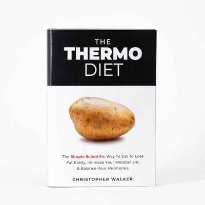 The Thermo Diet: The Simple, Scientific Way To Eat...