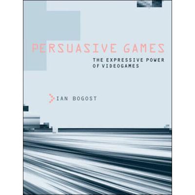 Persuasive Games: The Expressive Power Of Videogam...
