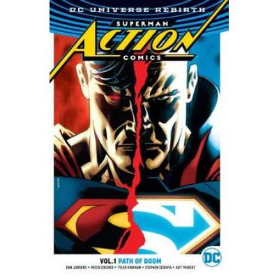 Superman: Action Comics Vol. 1: Path Of Doom (Rebi...