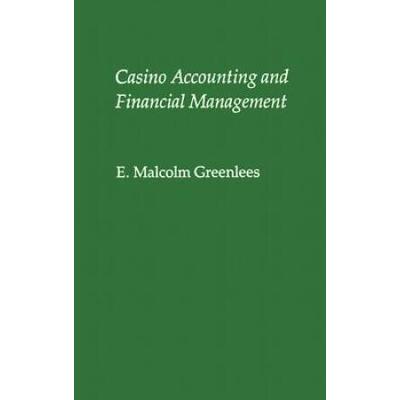 Casino Accounting And Financial Management: Second Edition