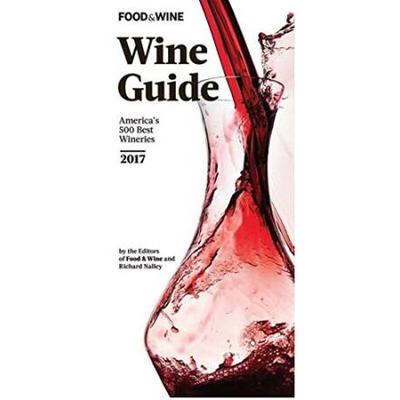 FOOD & WINE 2017 Wine Guide: America's 500 Best Wi...