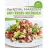 Das Royal Marsden Anti-Krebs-Kochbuch - Royal Marsden Krebszentrum