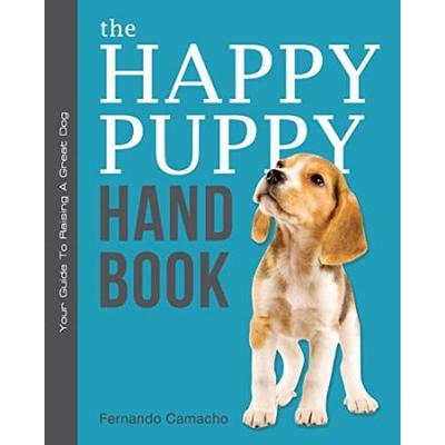 The Happy Puppy Handbook: Your Guide To Raising A ...