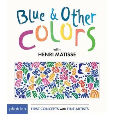 Blue & Other Colors: With Henri Matisse