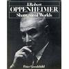 J.robert Oppenheimer: Shatterer Of Worlds