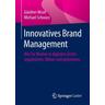 Innovatives Brand Management - Günther Misof, Michael Schwarz