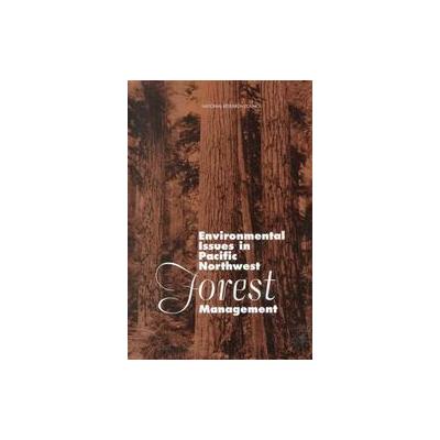 Environmental Issues in Pacific Northwest Forest Management by  National Research Council (Paperback