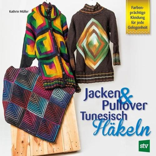 Jacken & Pullover Tunesisch Häkeln - Kathrin Müller