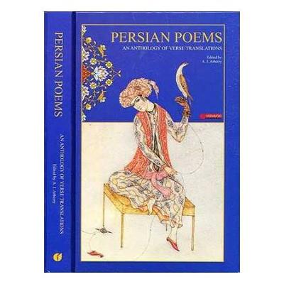 Persian Poems: An Anthology Of Verse Translations