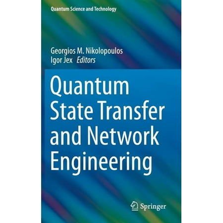 Quantum Science and Technology Quantum State Transfer and Network Engineering (Hardcover)