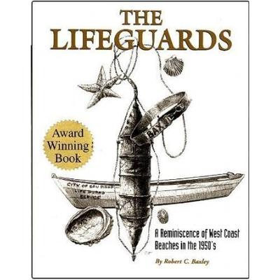 The Lifeguards: A Reminiscence of West Coast Beach...