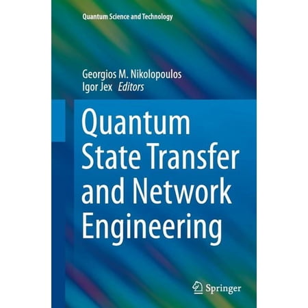 Quantum Science and Technology Quantum State Transfer and Network Engineering (Paperback)