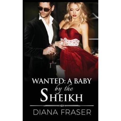 Wanted: a Baby by the Sheikh