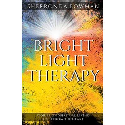 Bright Light Therapy: Stories On Spiritual Living ...