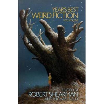 Year's Best Weird Fiction, Vol. 5
