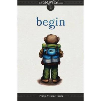 The Growly Books: Begin (Volume 1)