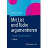 Mit List und Tücke argumentieren - Karl-Heinz Anton