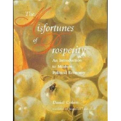 Misfortunes Of Prosperity An Introduction To Moder...