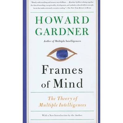 Frames Of Mind: The Theory Of Multiple Intelligences