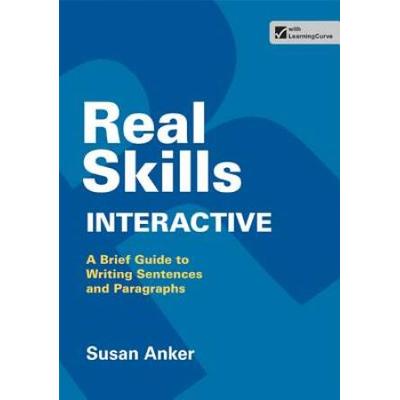 Real Skills Interactive: A Brief Guide To Writing Sentences And Paragraphs
