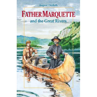 Father Marquette And The Great Rivers