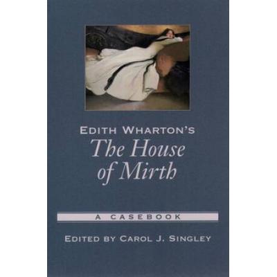 Edith Wharton's The House Of Mirth: A Casebook