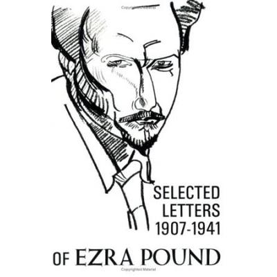 The Selected Letters Of Ezra Pound 1907-1941