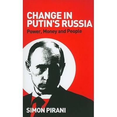 Change In Putin's Russia: Power, Money And People
