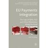 Eu Payments Integration: The Tale Of Sepa, Psd And Other Milestones Along The Road