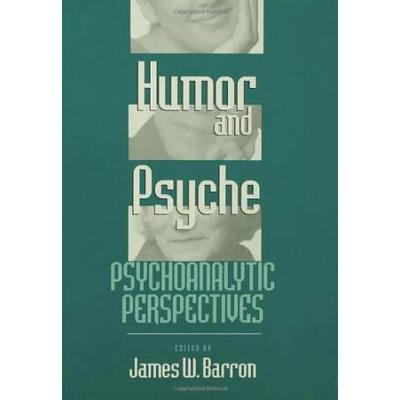 Humor And Psyche: Psychoanalytic Perspectives