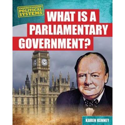 What Is A Parliamentary Government?