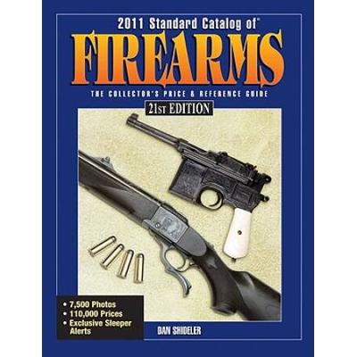 Standard Catalog Of Firearms: The Collector's Price & Reference Guide
